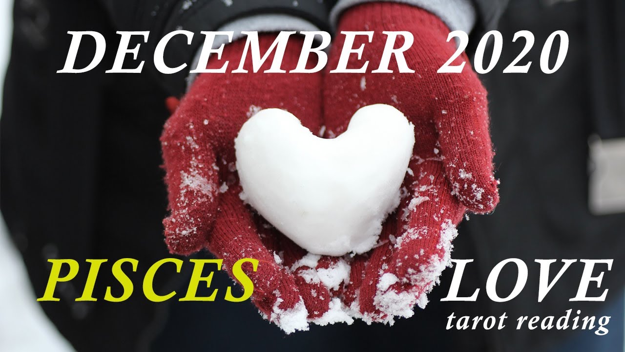 Pisces Love December 2020 Tarot Reading Divine timing for a special love YouTube