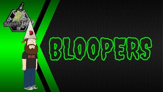 BLOOPERS