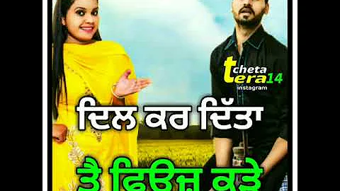 Whatsapp status by satt dhillon song name-- ਨਲਕਾ plzz share kro and channal subscribe kro