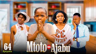 MTOTO WA AJABU Full Episode [ 64 ]