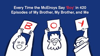 Every Time the McElroys Say 'Boy' in 420 Episodes of MBMBaM