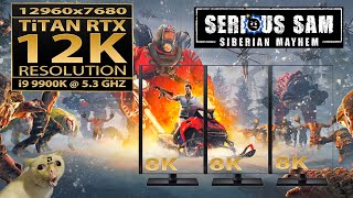 Serious Sam Siberian Mayhem | 12K resolution(12960x7680) | Titan RTX | 3x 8K screens | 12K gameplay