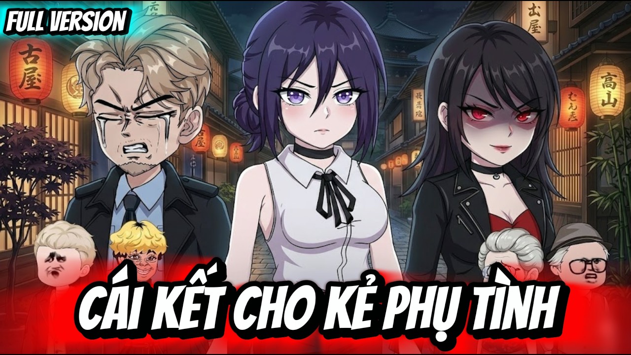 Full Version | Cái Kết Cho Kẻ Phụ Tình | Thỏ Thúi VietSub