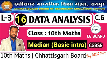 10th Maths || CG Board || Chapter 16 Data Analysis || Median (Basic intro) by ARK sir genius academy