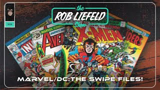 The Rob Liefeld Show: Marvel/DC:The Swipe Files!