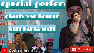 Charly van houten | NKRI HARGA MATI SHOLAWAT SAMPAI MATI 'SPESIAL PERFOM'