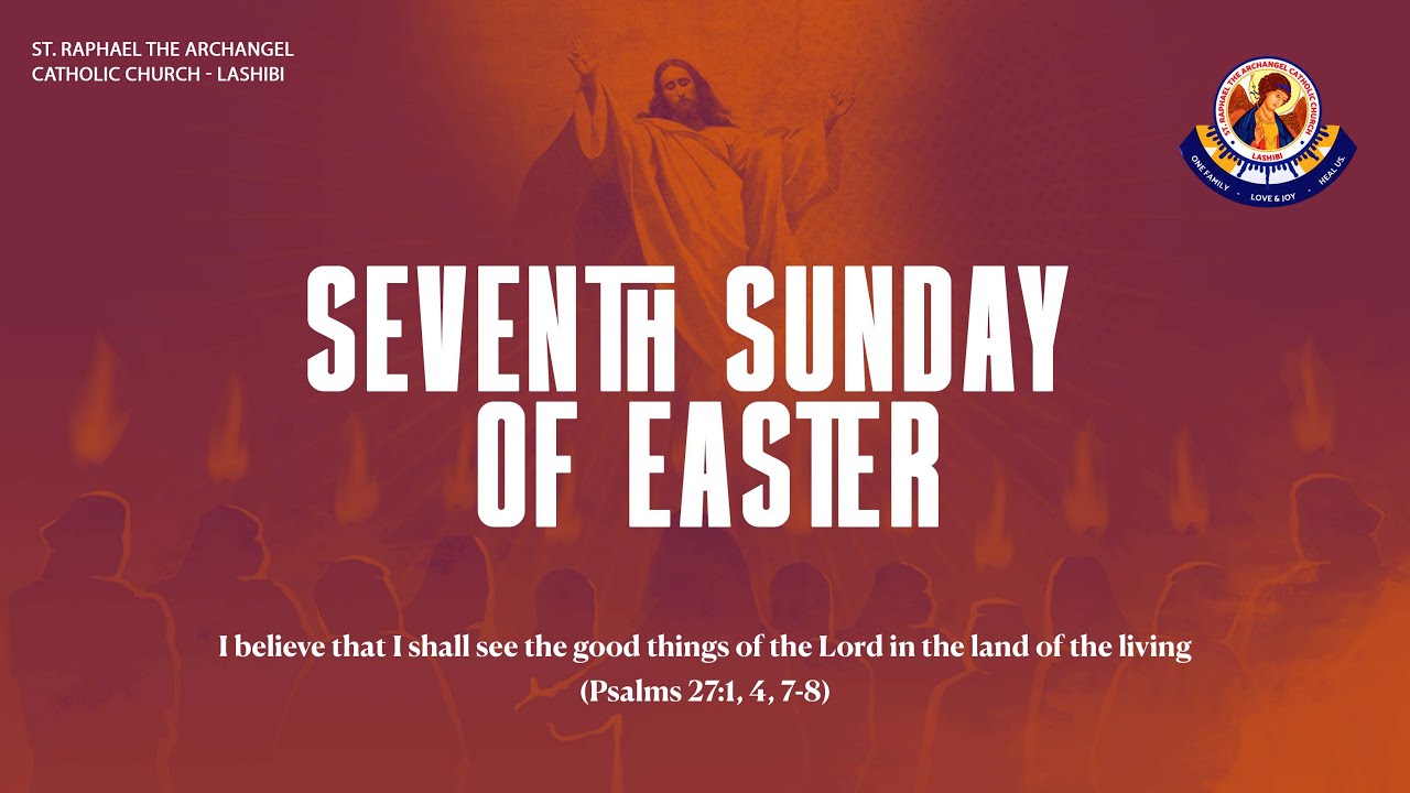 Seventh Sunday of Easter YouTube