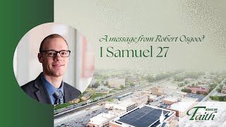 I Samuel 27 - Rob Osgood - Wednesday Evening, December 10, 2025