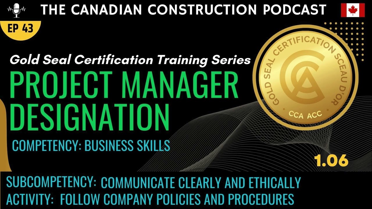 Ep 43 - GSC Project Manager - 1.06 - Business Skills: Follow company policies and procedures