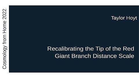 Taylor Hoyt | Recalibrating the Tip of the Red Giant Branch Distance Scale