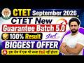 CTET Guarantee Batch 5.0 start | CTET New Batch 2026 | Biggest Offer | 100% result | CTET 2026 sep