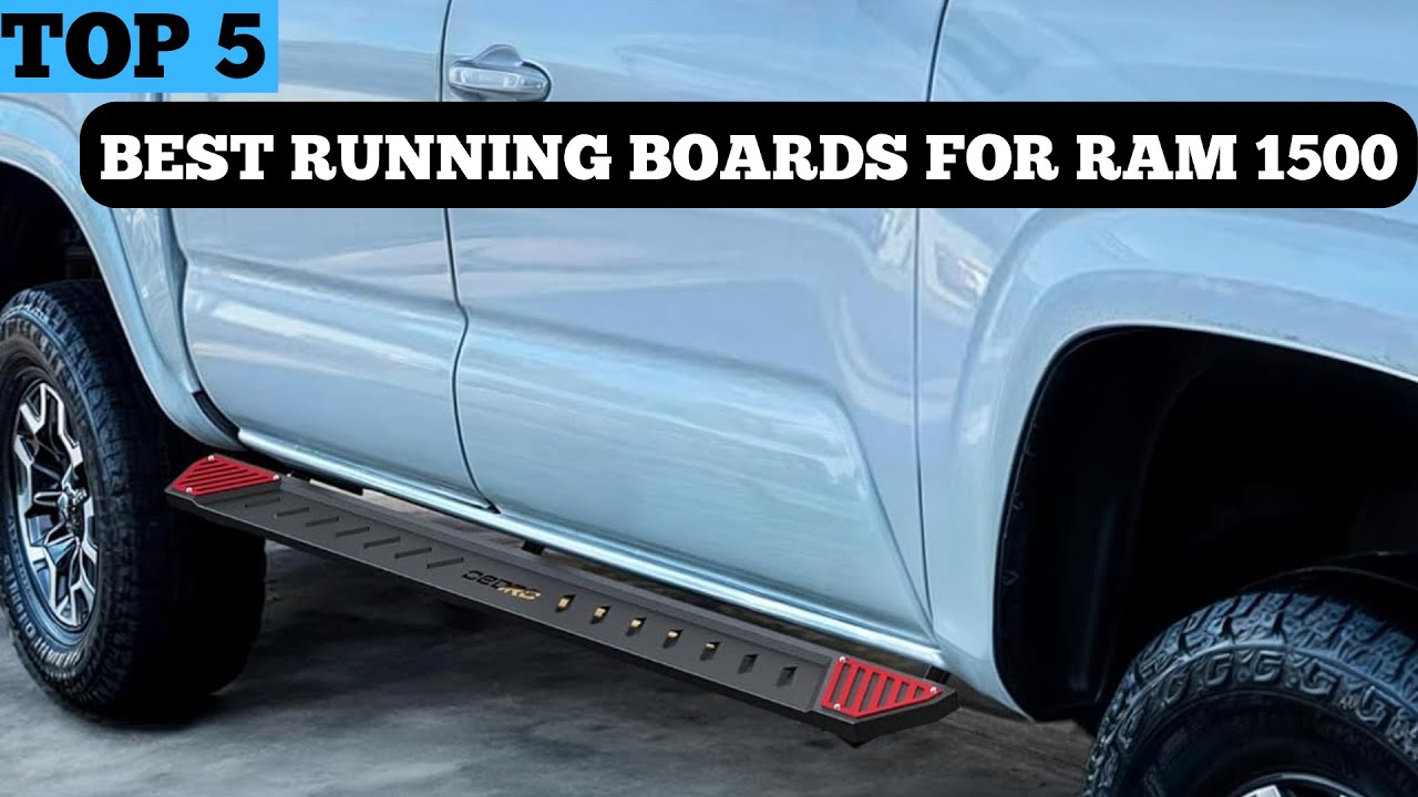 TOP 5 BEST RUNNING BOARDS FOR RAM 1500 in 2025