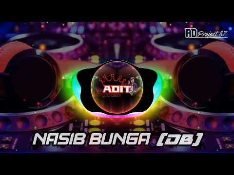 DJ NASIB BUNGA (DB) || DANGDUT REMIX VIRAL TIKTOK 2024