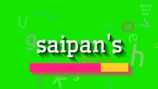 Download How to say "saipan's"! (High Quality Voices) Mp3 and Video How to say "saipan's"! (High Quality Voices)