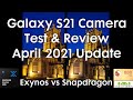 Galaxy S21 Camera Test April Update - Exynos 2100 vs Snapdragon 888