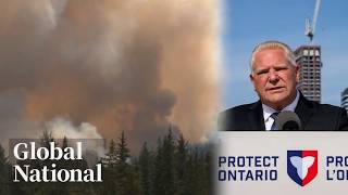 Global National: July 16, 2026 | Ontario requests federal wildfire support as thousands flee homes