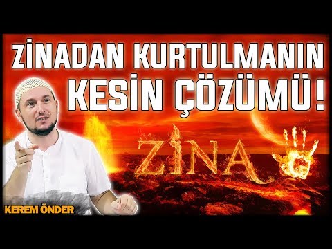 ZİNADAN KURTULMAK İÇİN KESİN ÇÖZÜM! / Kerem Önder