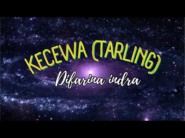 KECEWA (TARLING) - DIFARINA INDRA ||  FULL LYRIC LAGU class=