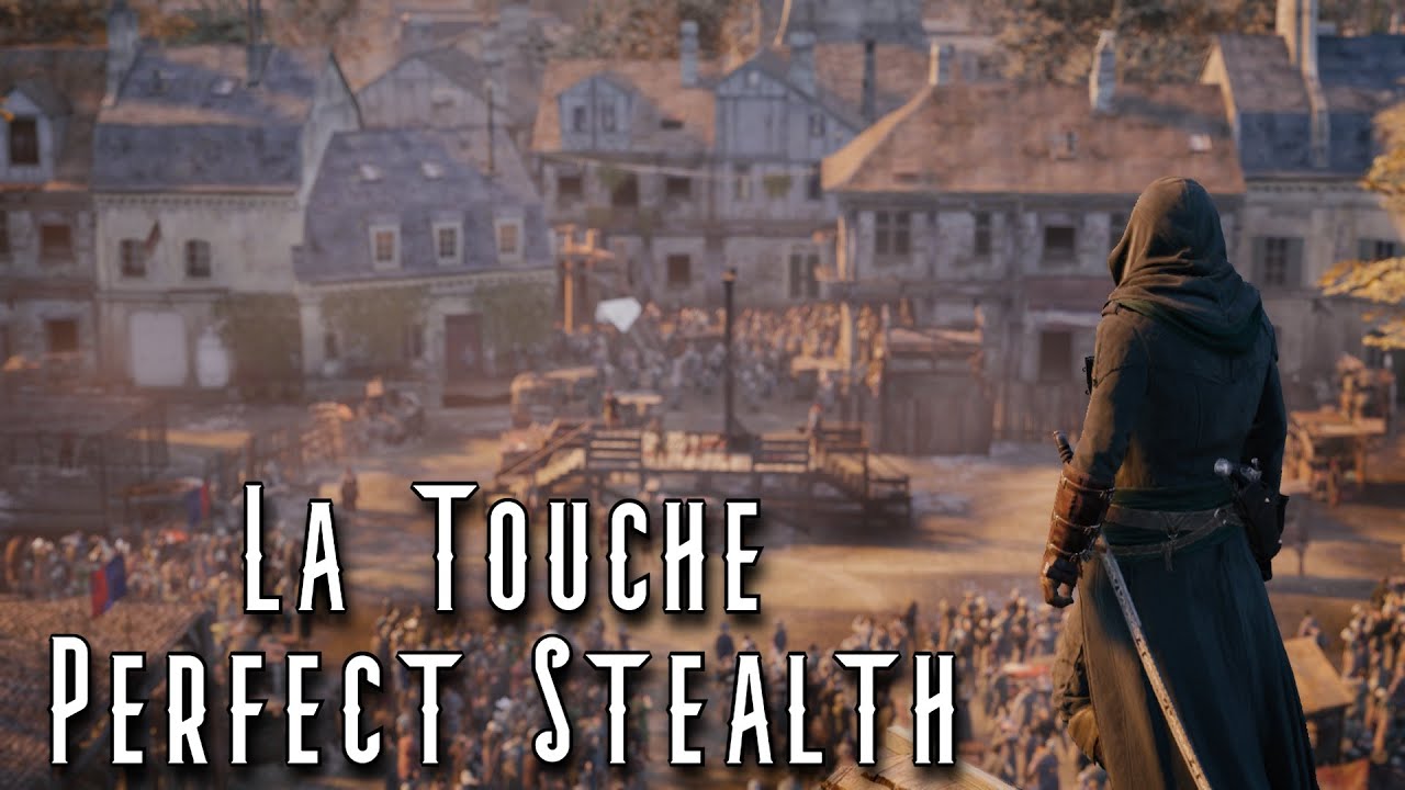 AC Unity La Touche Perfect Stealth! (Target Only) YouTube