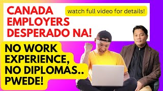 APPLY NA SA CANADA HABANG DESPERADO PA SILA MAKAKUHANG FOREIGN WORKERS