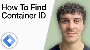 How To Find Google Tag Manager Container ID [2025 Full Guide]