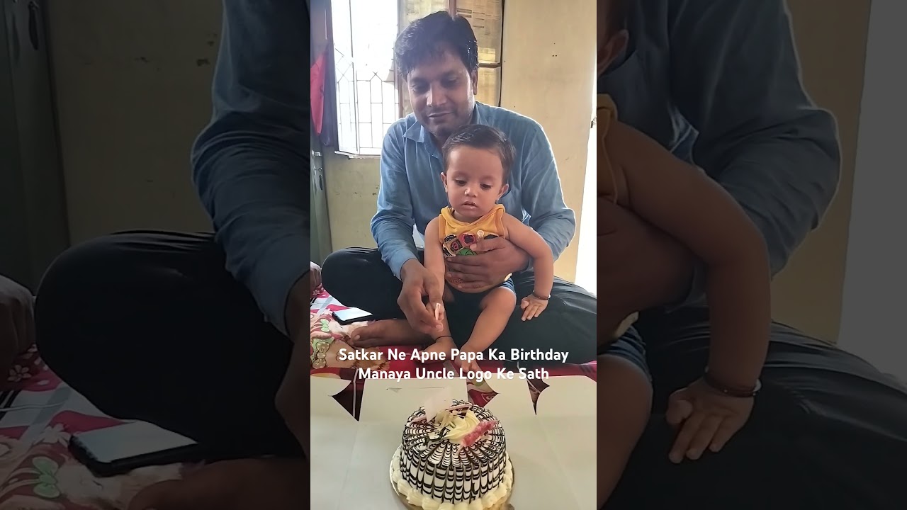 Satkar Ne Apne Papa Ka Birthday Manaya Uncle Logo Ke Sath 