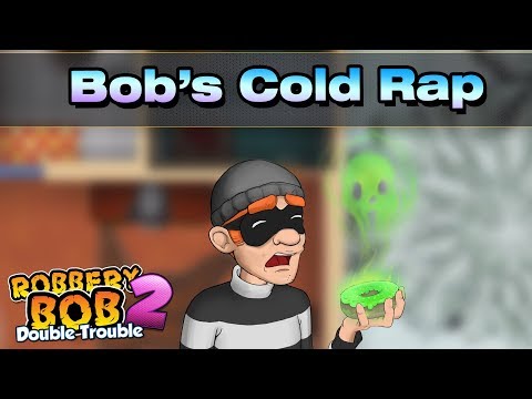Robbery Bob Song - Bob's Cold Rap