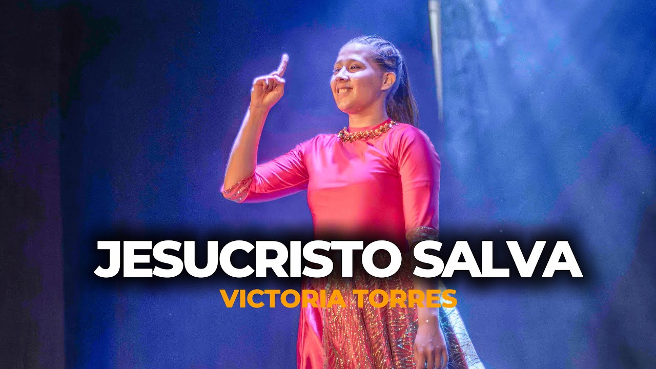 JESUCRISTO NUESTRO SALVADOR - VICTORIA TORRES - 