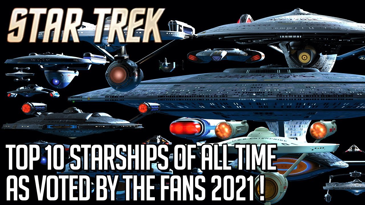 Star Trek Top 10 Starships of all time! (2021) - YouTube