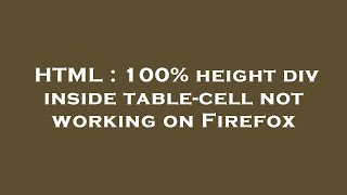 HTML : 100% height div inside table-cell not working on Firefox