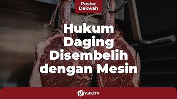 Hukum Daging Sembelihan Secara Mekanik - Poster Dakwah Yufid TV