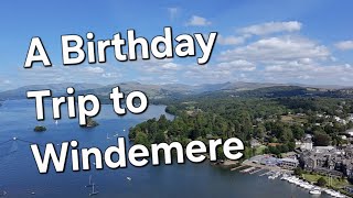 A Birthday Trip to Windemere | August 2026