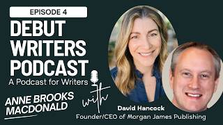 Debut Writers Episode The Future of Publishing: Understanding Publishing Paths with David Hancock