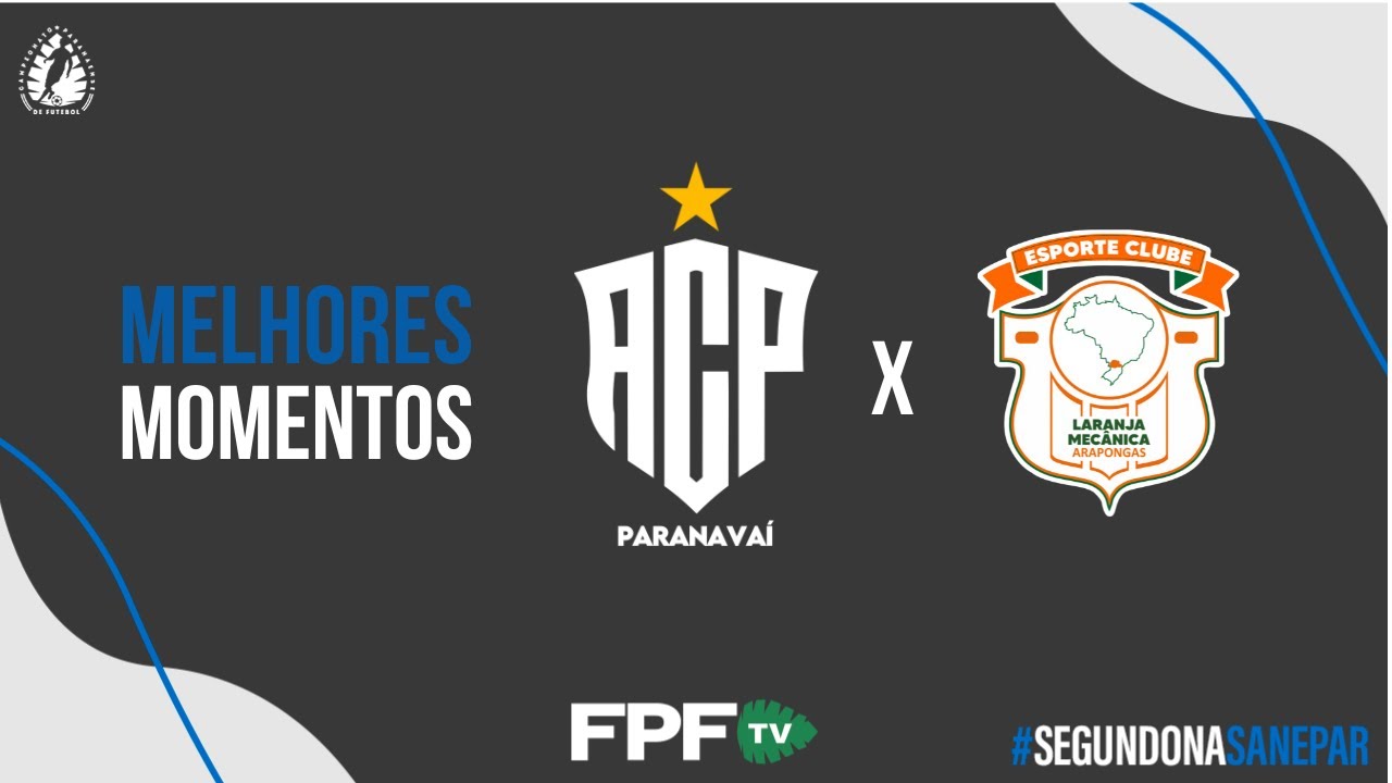 MELHORES MOMENTOS | PARANAVAÍ 1 (5) X (4) 2 LARANJA MECÂNICA | 11ª ...