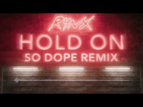 Rynx - Hold On feat. Drew Love (So Dope Remix)