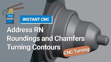 Address RN, Roundings and Chamfers, Turning Contours | CNC Turning | Instant CNC