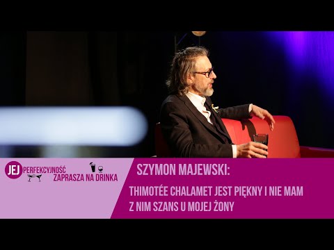 Szymon Majewski: Thimotée Chalamet jest piękny i nie mam z nim szans u mojej żony