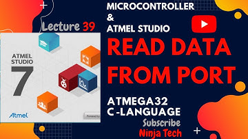 How to Read data from Port in C Language in Atmega32 using ATMEL STUDIO 7 | Tutorial | Part 39