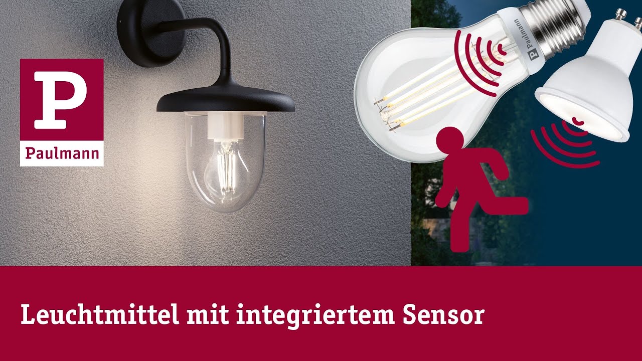 Leuchtmittel mit Sensor - Licht nur bei Bedarf
