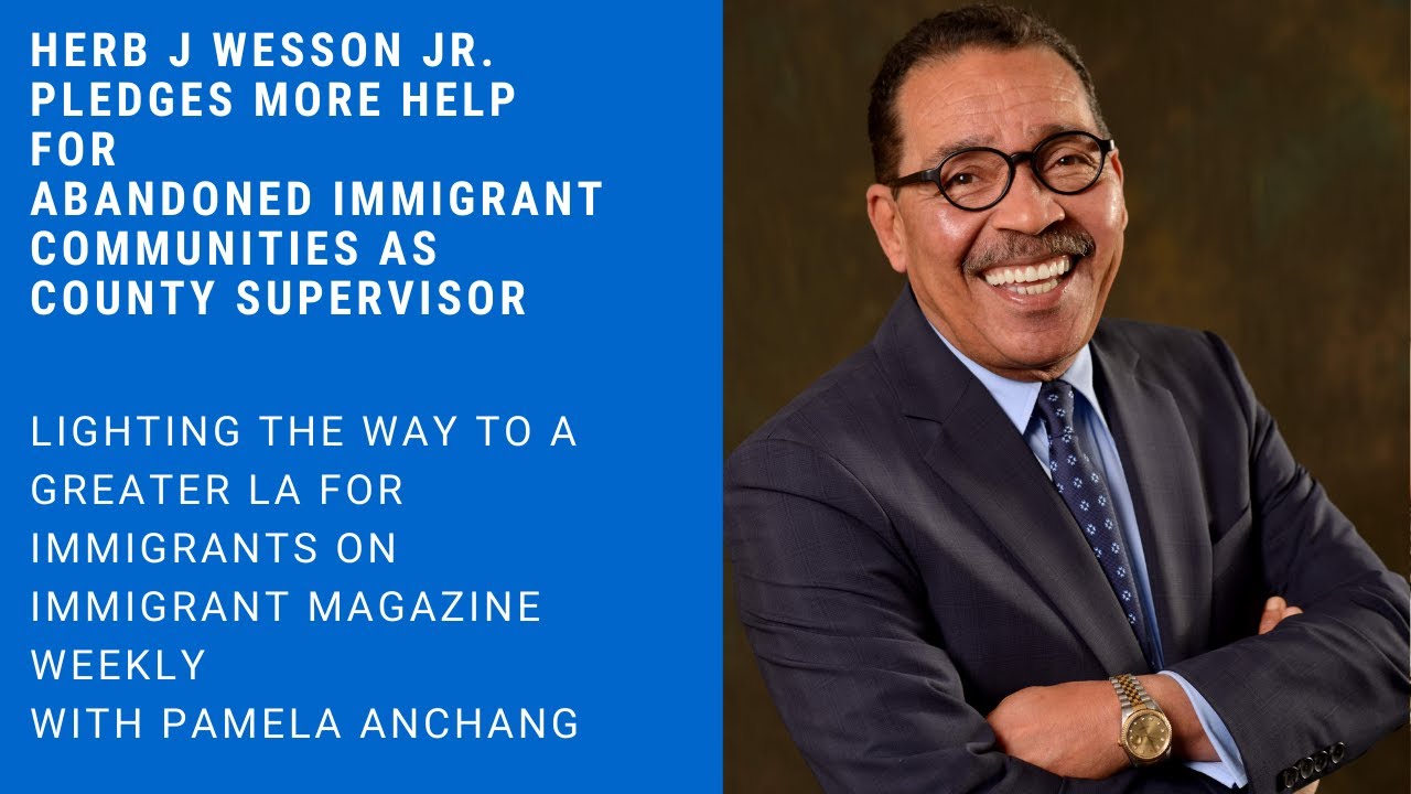 Herb J Wesson Jr. Pledges More Help For Abandoned Immigrant Communities