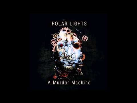 Polar Lights - A Murder Machine