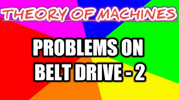 Numerical problems on belt drive | Type 2 | Power transmission | Theory of machines |