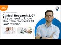 Clinical research 20 all you need to know about the planned ich gcp revision