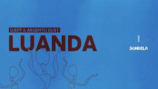 Luanda - DJEFF & Argento Dust