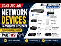 Network Devices in Computer Networks | CCNA 200-301 Full Course | Part #2