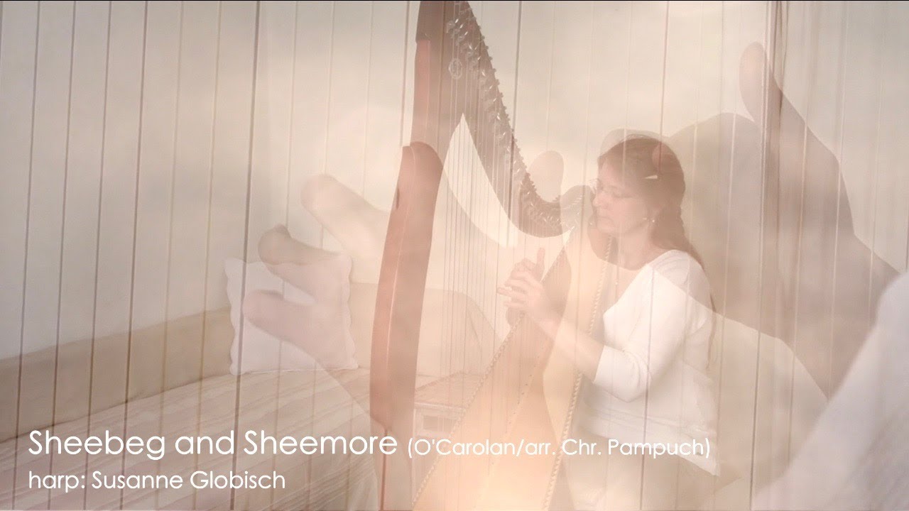 Harp - Sheebeg and Sheemore (O’Carolan/arr. Chr. Pampuch; harp: Susanne Globisch)
