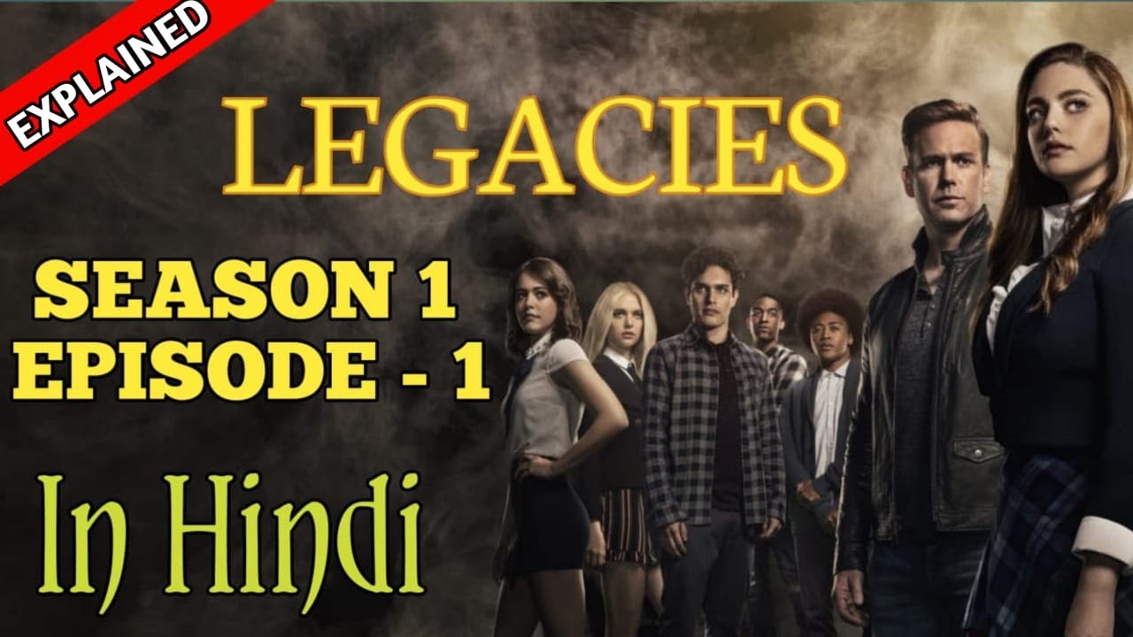 Legacies Season 1 Episode 1 Explained In Hindi | लिगेसीस हिंदी एक्सप्लेन