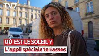 Bordeaux: This app helps you find a sunny terrace - TV7 screenshot 1