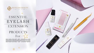 Must-Have Eyelash Extension Tools and Products For Beginners BEYELIAN ONLINE COURSE 002