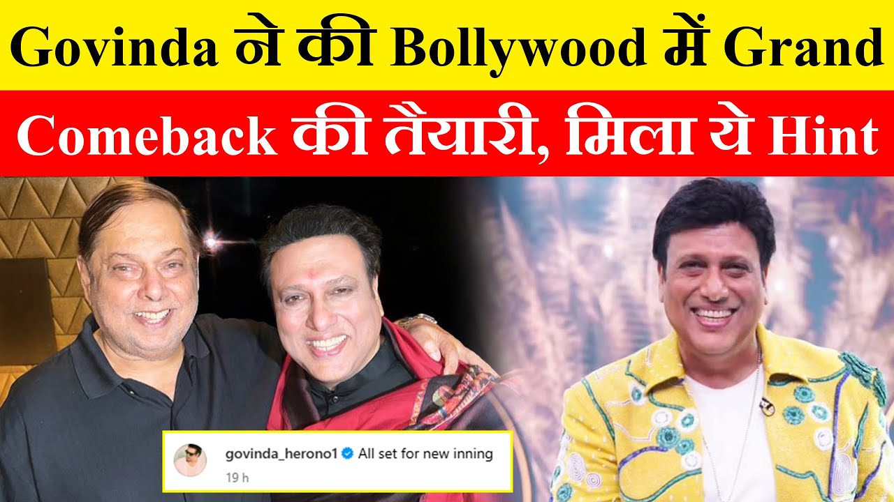 Govinda is preparing for a grand comeback in Bollywood, the actor's new post gives a hint
